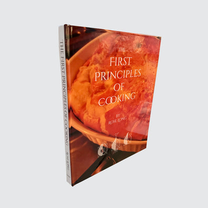Recipe Book - The First Principles Of Cooking by Rose Long - Print Version