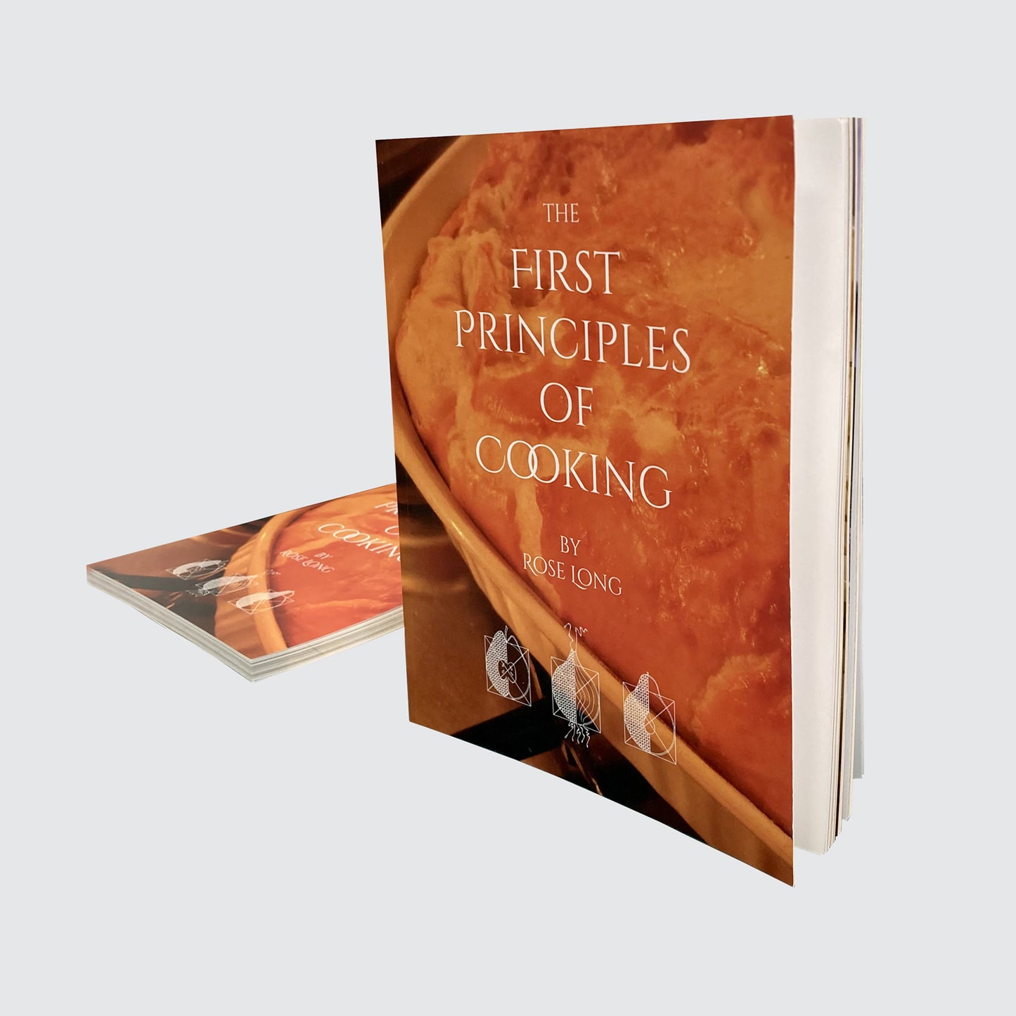 Recipe Book - The First Principles Of Cooking by Rose Long - Print Version